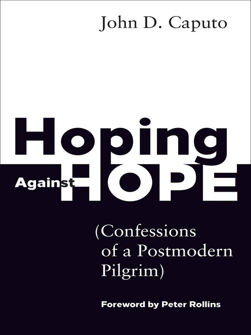 Title details for Hoping Against Hope by John D. Caputo - Available